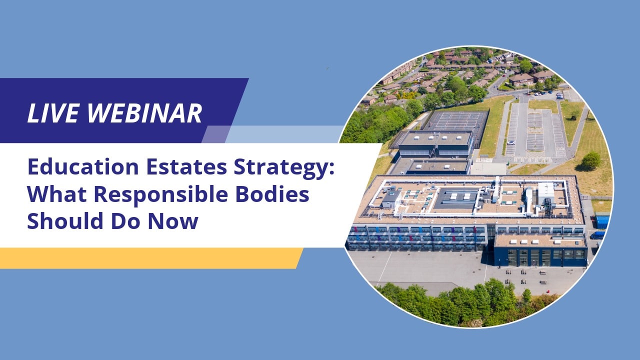 ​Education Estates Strategy: What Responsible Bodies Should Do Now